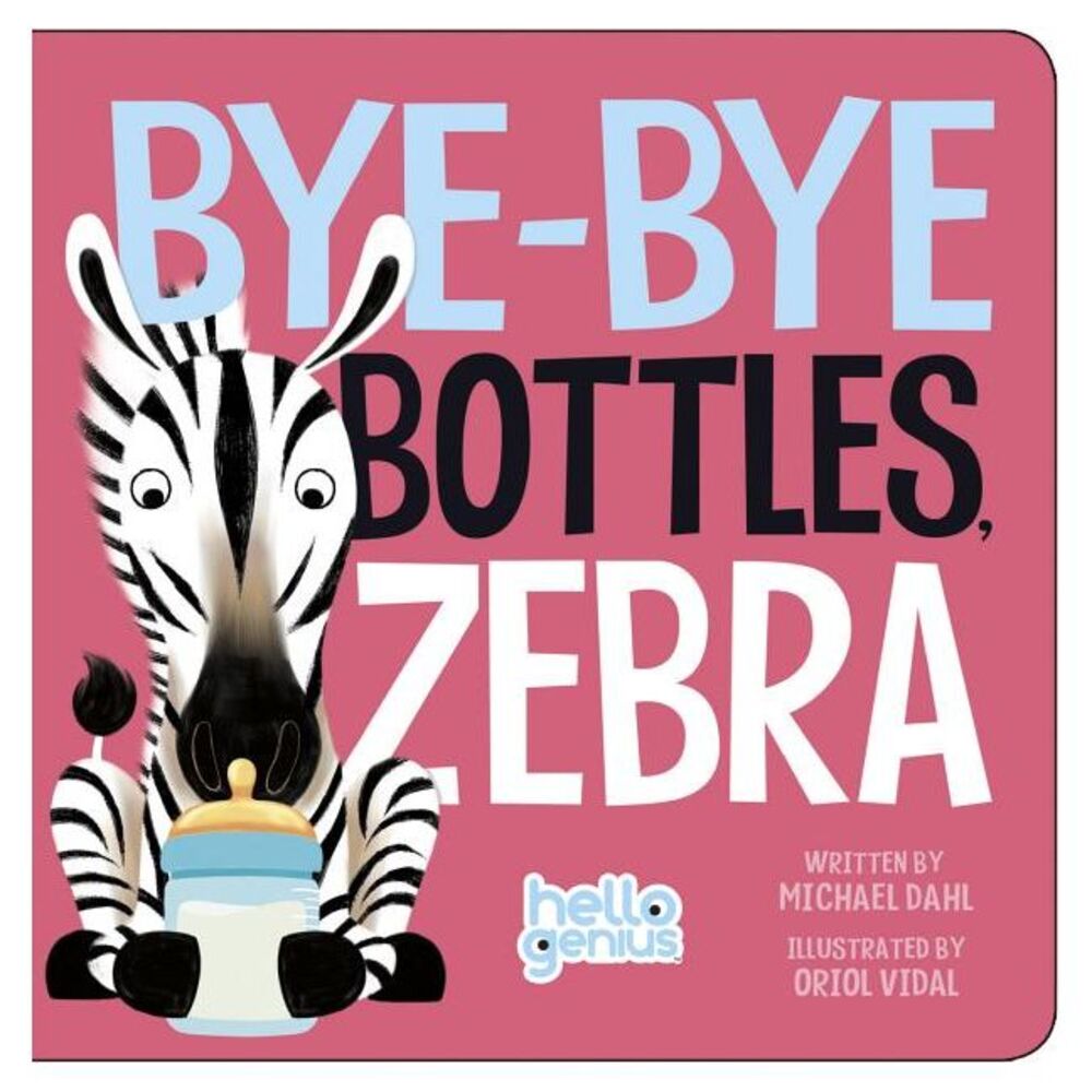 Bye-Bye Bottles, Zebra -- Michael Dahl